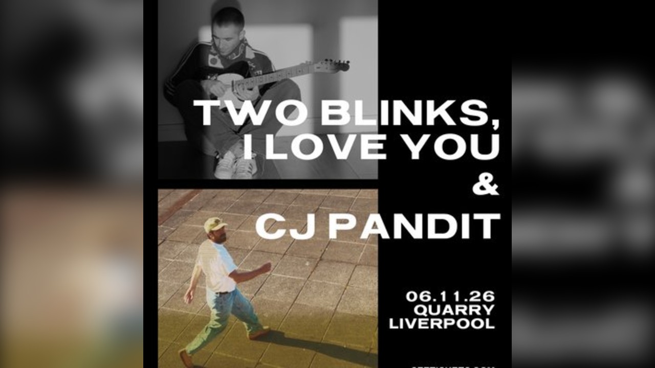 Two Blinks, I Love You & CJ Pandit