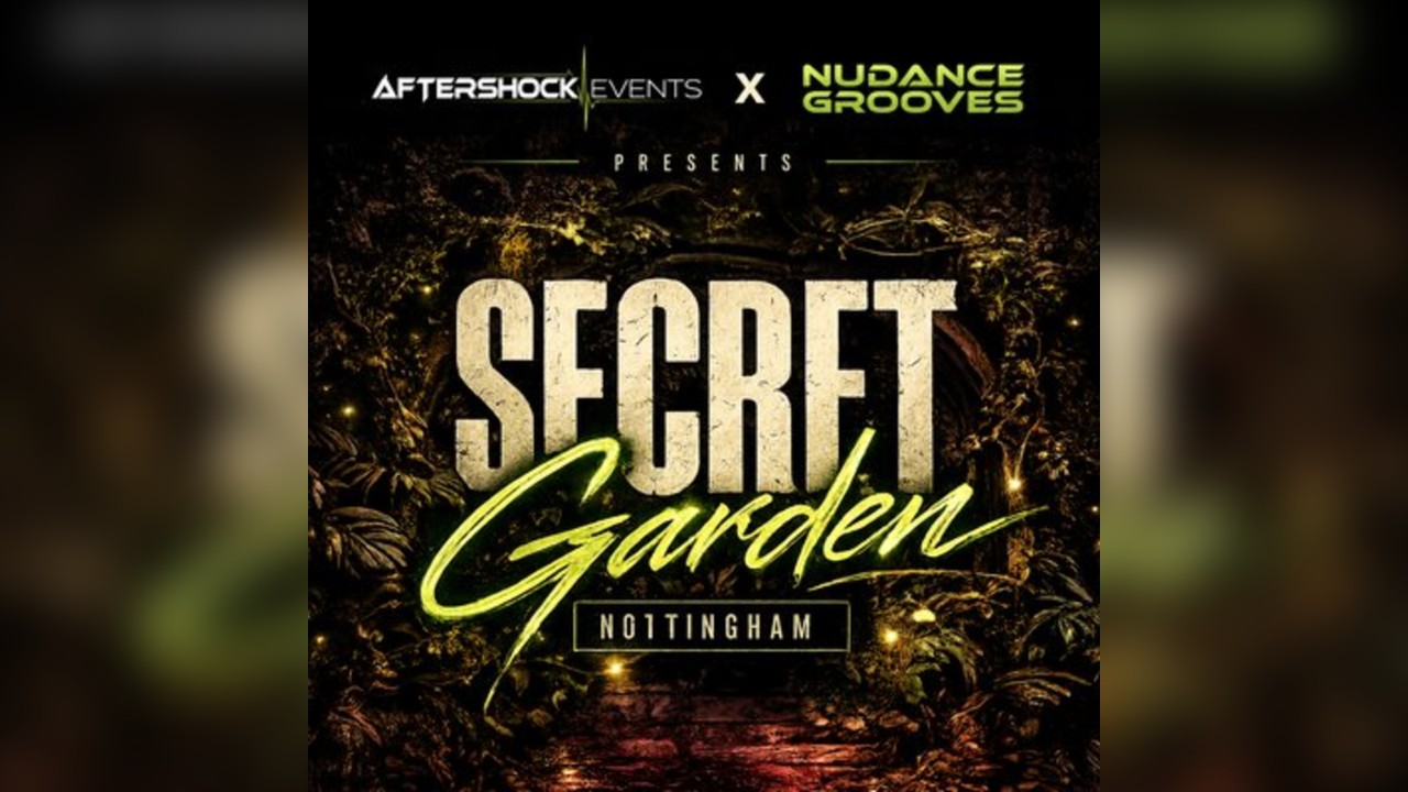 Aftershockevents x Nudance Grooves Secret Garden