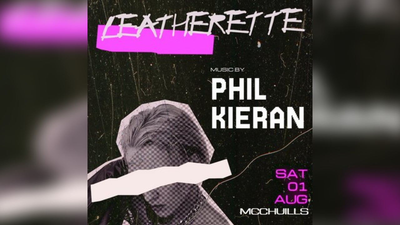 Phil Kieran Presents Leatherette