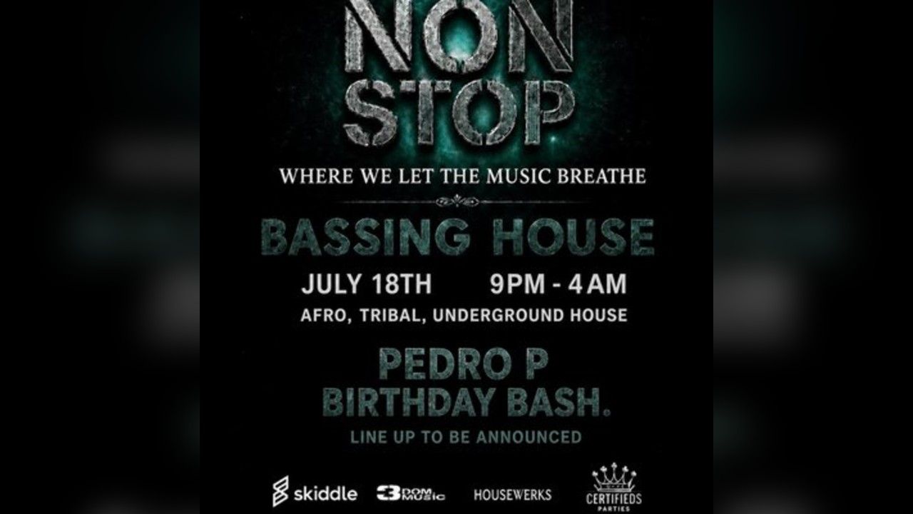 Non Stop - Pedro P Birthday Celebrations