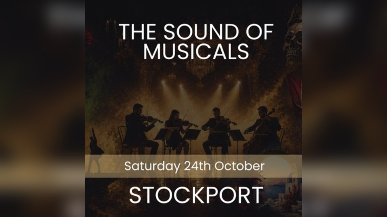 The Sound of Musicals - Stockport