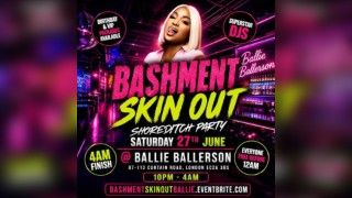 Bashment Skin Out - Shoreditch Party - Everyone Free Before 12AM