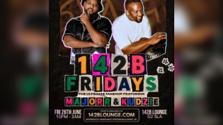 142B FRIDAYS: ft MAJORR & KUDZIE