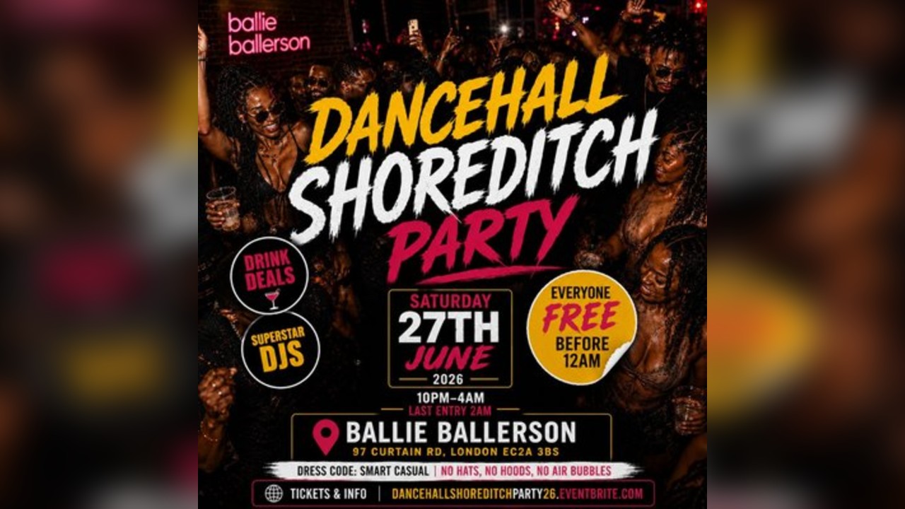 Dancehall Shoreditch Party - Everyone Free Before 12AM