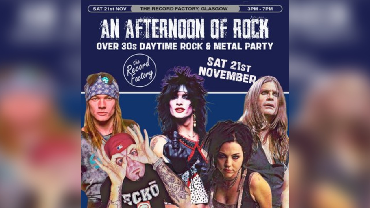 An Afternoon of Rock: GLASGOW (Over 30s Rock/Metal) 3pm-7pm