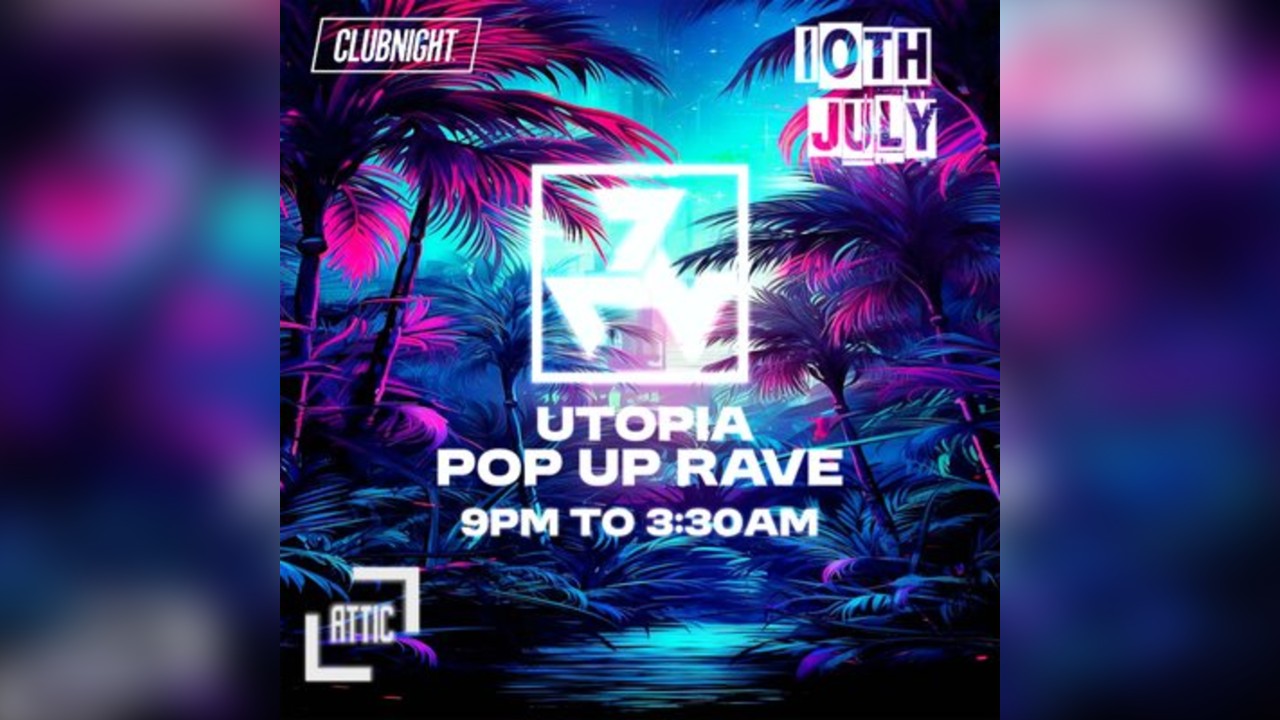 Utopia Pop Up Rave 10th July