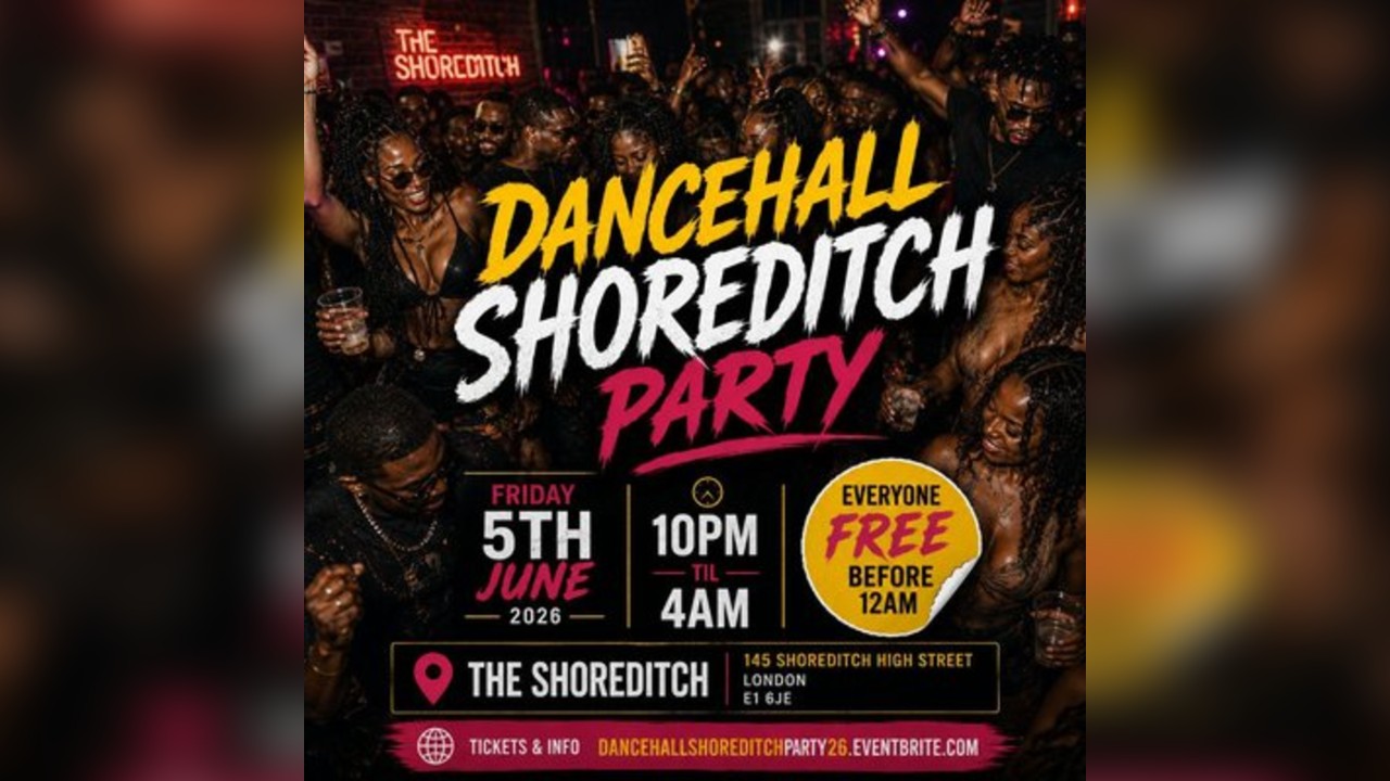Dancehall Shoreditch Party - Everyone Free Before 12AM