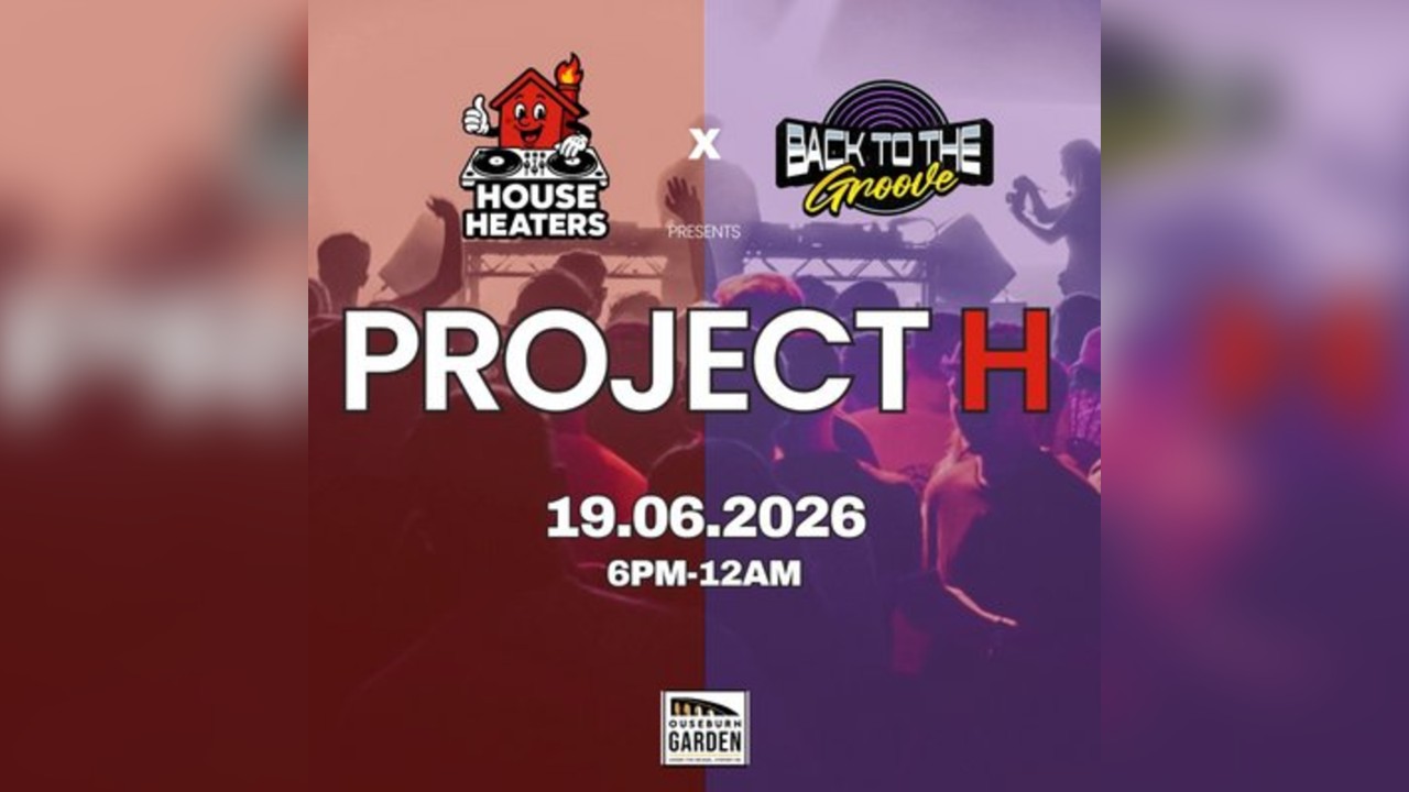 House Heaters & Back To The Groove Presents : Project H