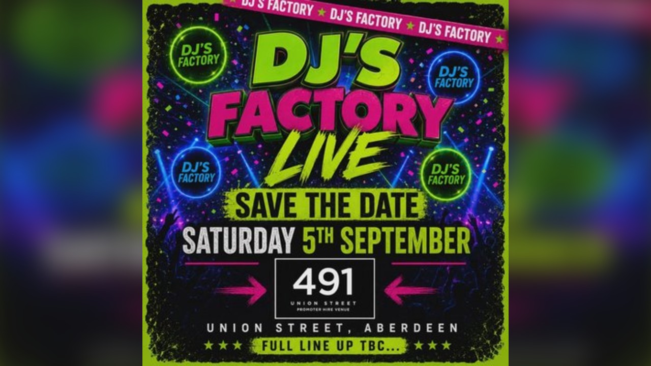 DJ's FACTORY PRESENTS ABERDEEN GET R3ADY TO BOUNC3