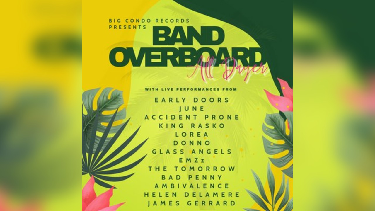 Big Condo Records Presents Band Overboard All Dayer