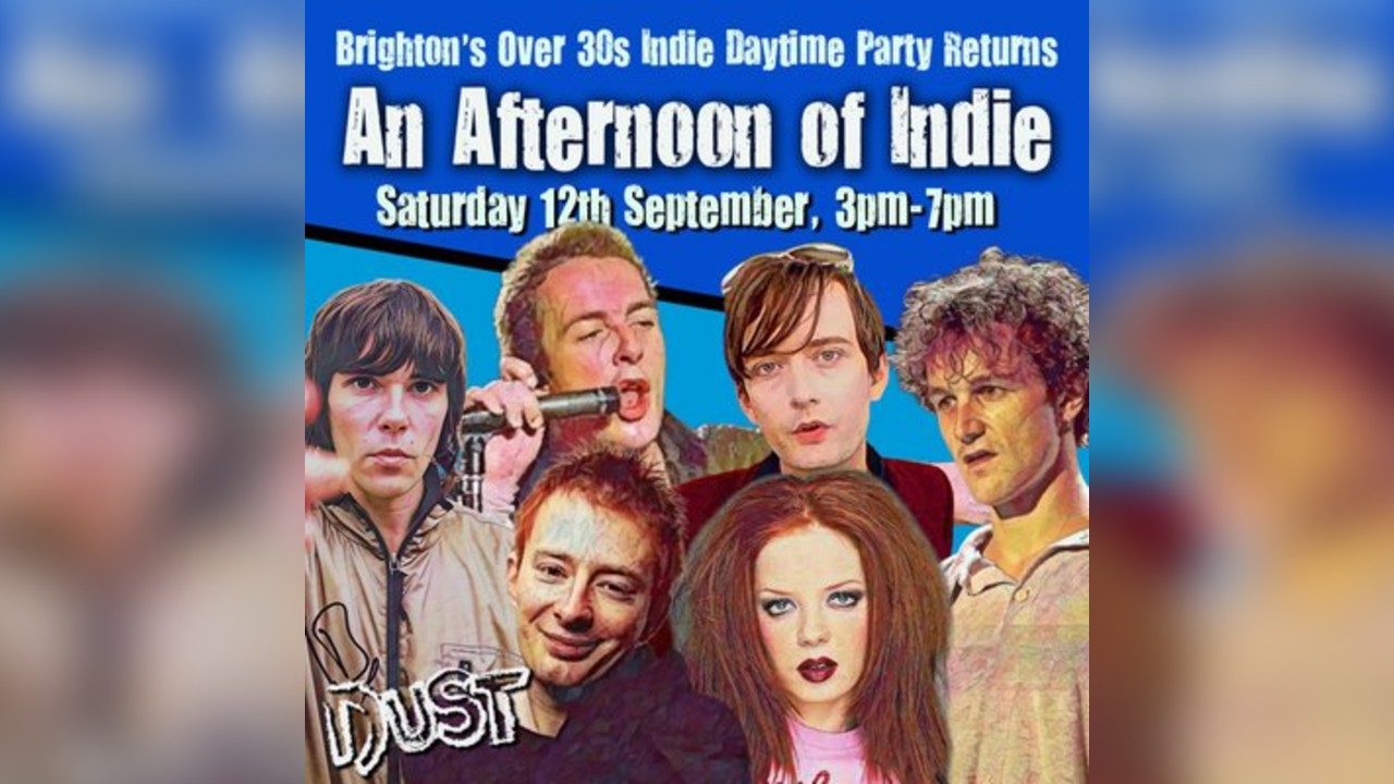 An Afternoon of Indie: BRIGHTON (Over 30s Only), 3pm-7pm