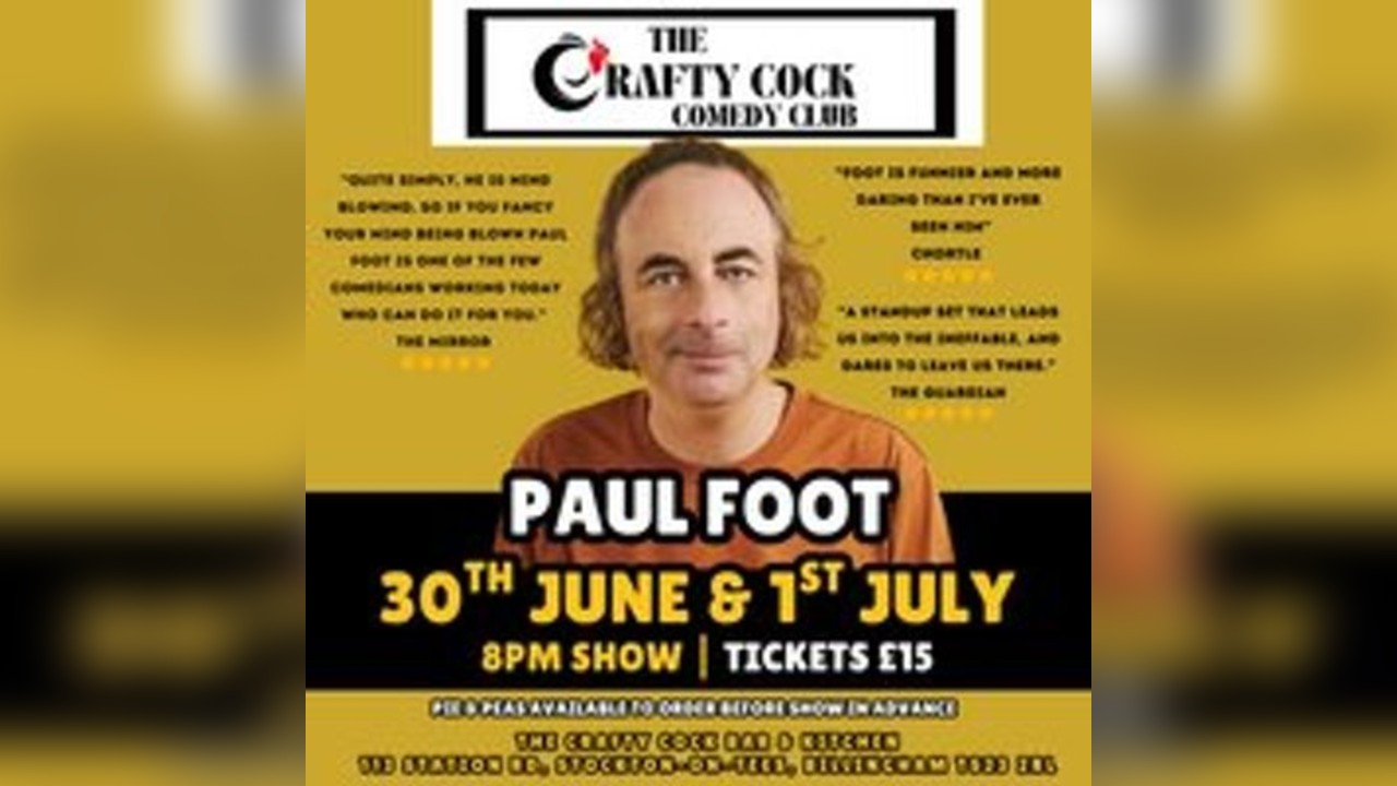 Crafty Cock Comedy | Paul Foot + Support