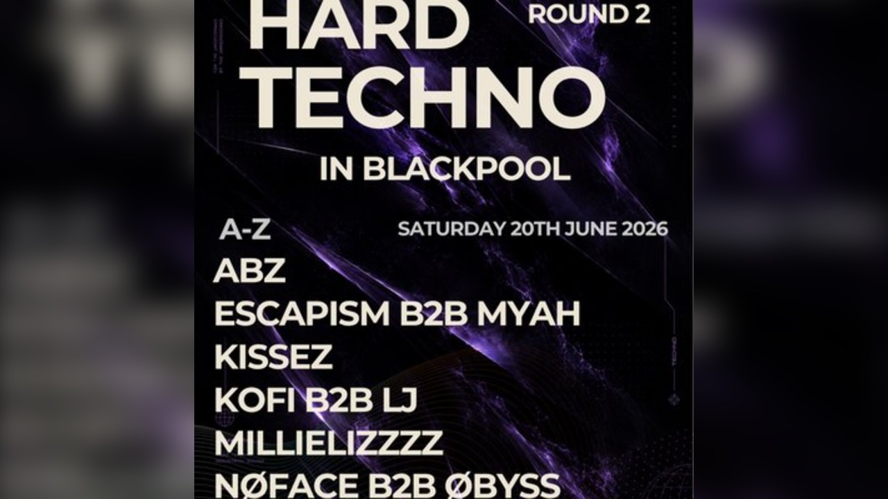 Hard Techno in Blackpool - ROUND 2