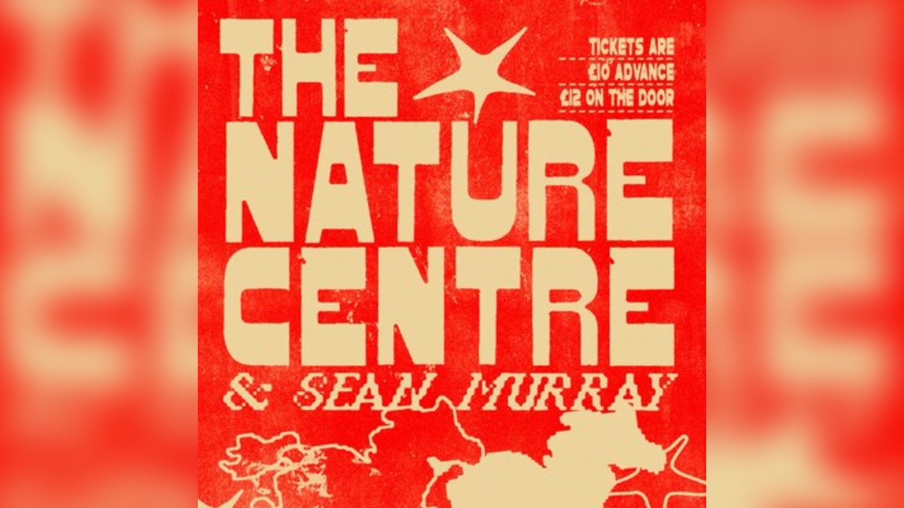 The Nature Centre + Sean Murray Album Launch