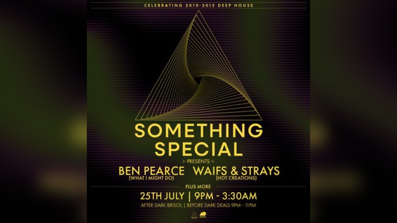 After Dark Presents..Something Special w/ Ben Pearce + More