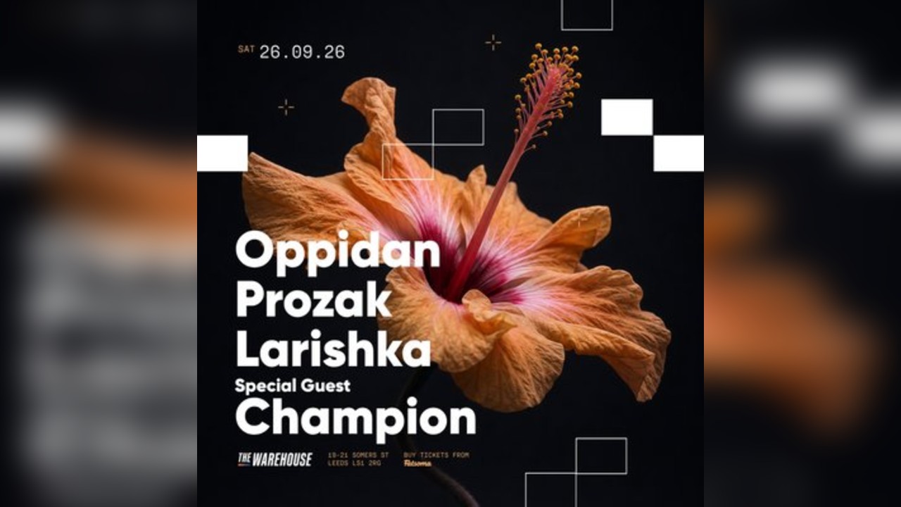 Oppidan, Prozak, Larishka + Special Guest Champion