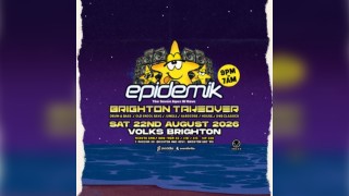 epidemik Brighton Takeover - Sat 22nd August @ VOLKS, Brighton