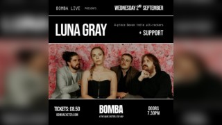 Bomba Live: LUNA GRAY | Exeter | 02.09.26