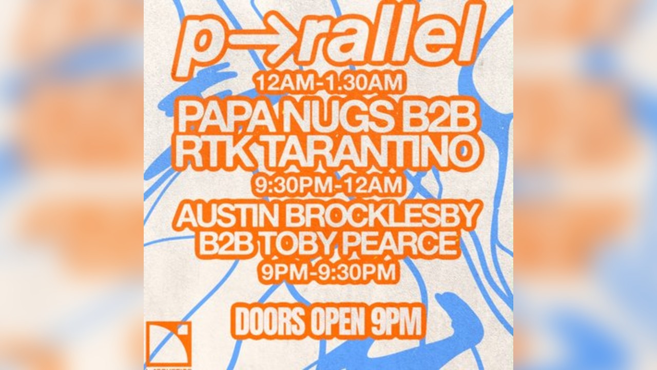P-RALLEL, PAPA NUGS, RTK TARANTINO @ The watering hole