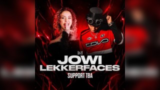 Encore Events Presents: JOWI x LEKKERFACES