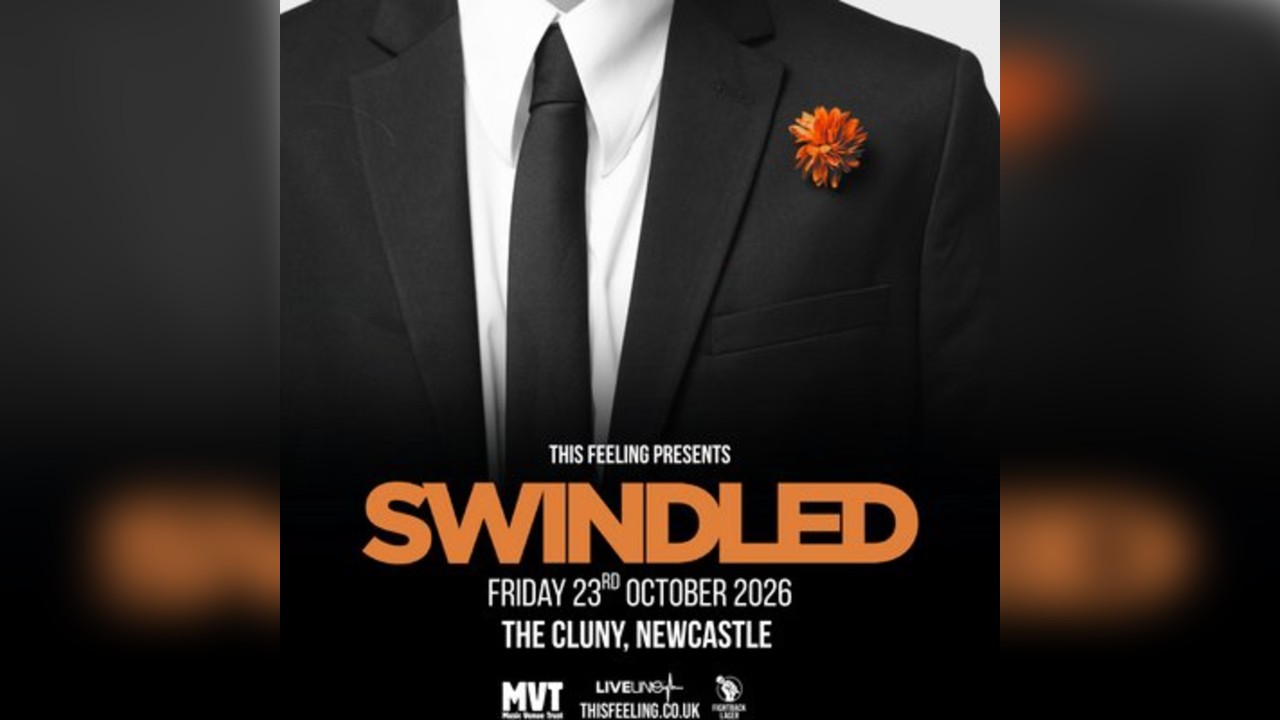 Swindled  - Newcastle