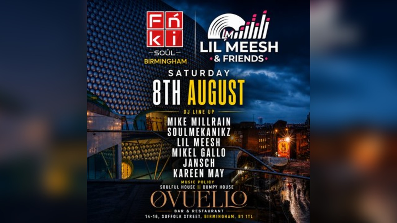 LIL MEESH & FRIENDS X FNKI SOUL BIRMINGHAM pres Soulful House