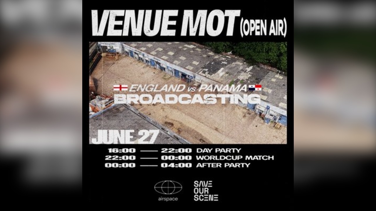 M.O.T Open Air Party + England vs Panama [Airspace x SOS]