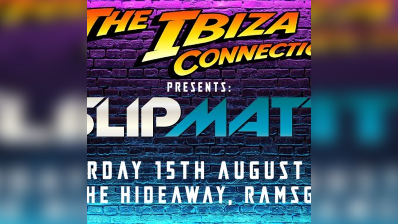 The Ibiza Connection presents DJ SLIPMATT