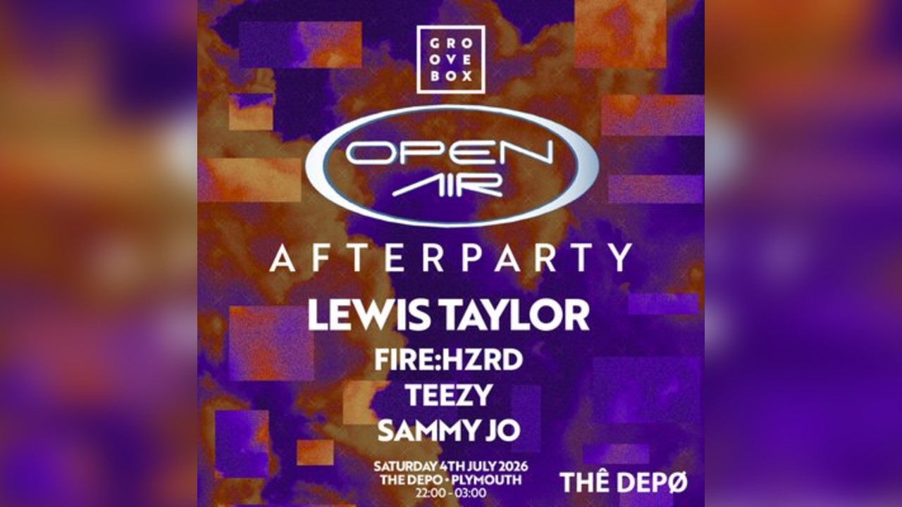 LEWIS TAYLOR| Groovebox Open Air Plymouth Afterparty THÊ DEPØ