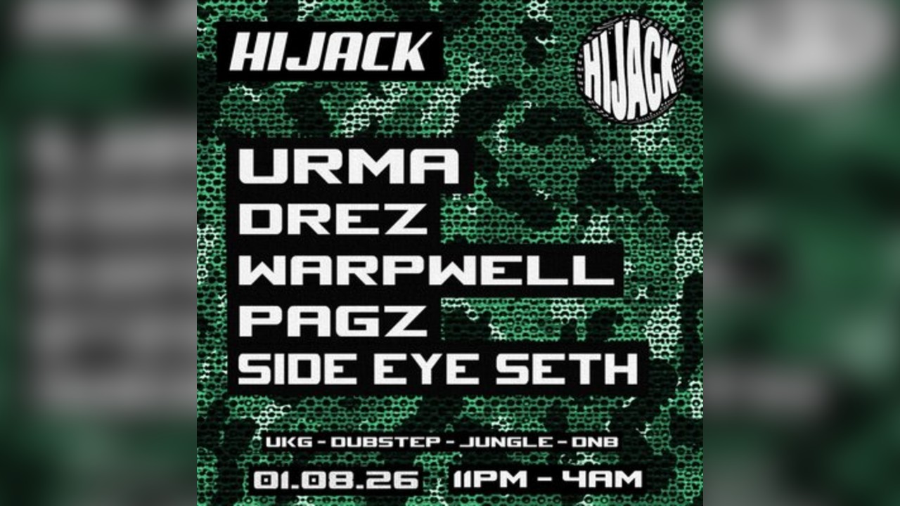 Hijack 08: Manchester w/ Urma + Support