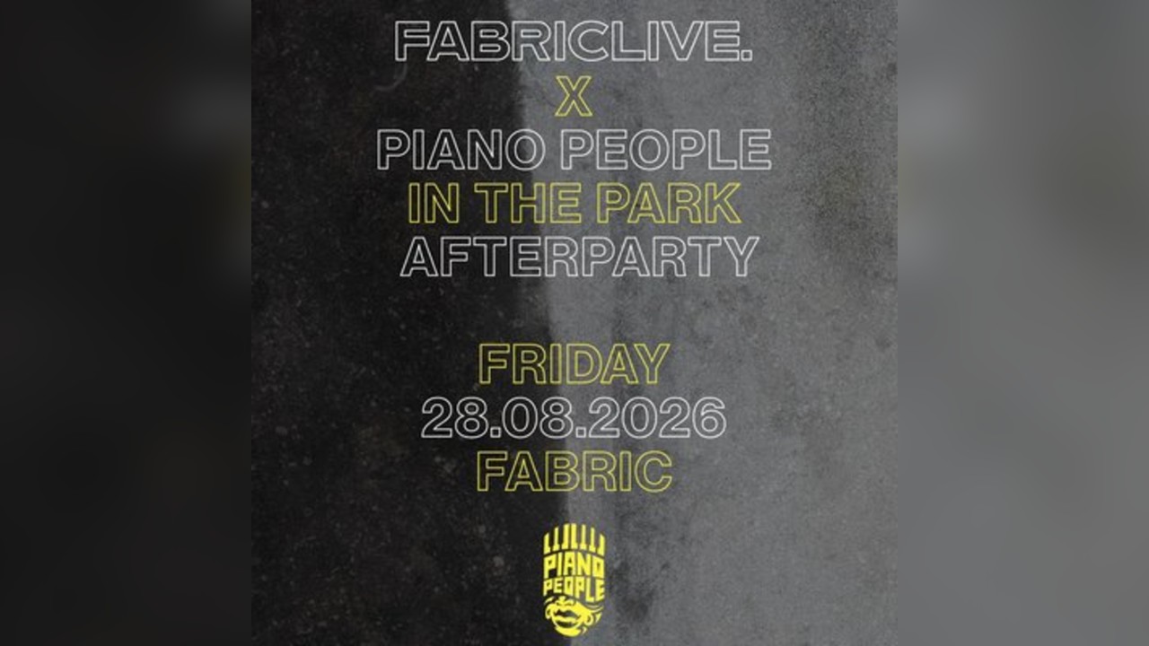 FABRICLIVE: Piano People Afterparty