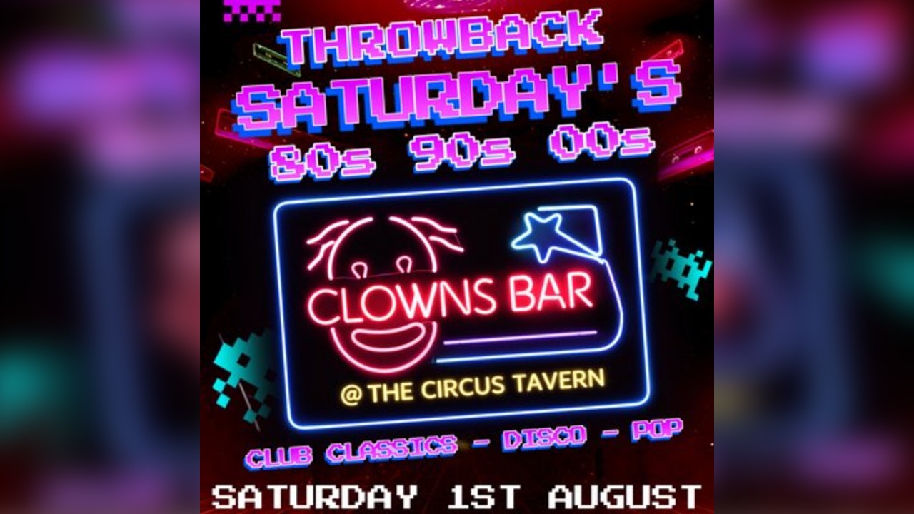Throwback Saturdays @ The Clowns Bar