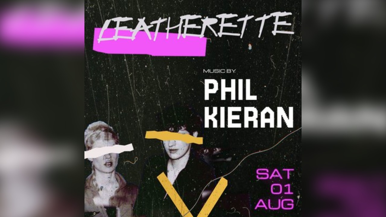 Phil Kieran Presents Leatherette