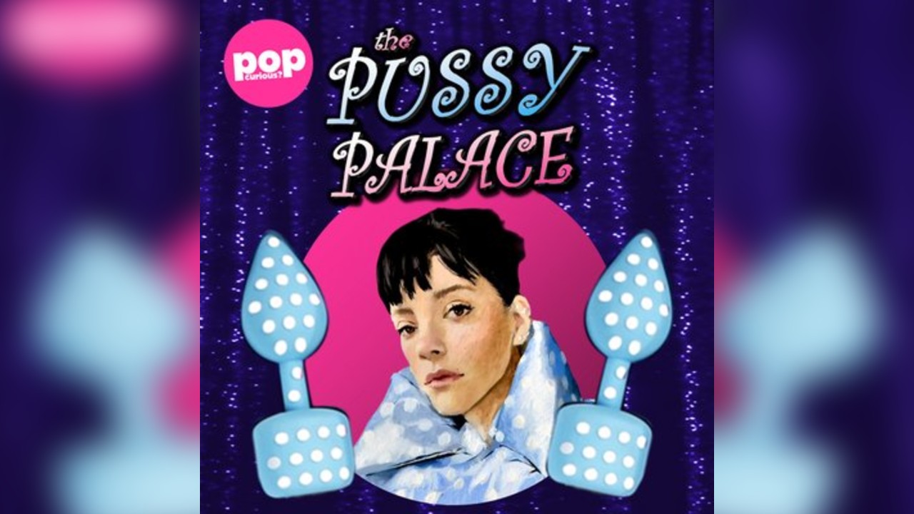 The Pussy Palace: unofficial Lily Allen Mancs afters (FRIDAY)