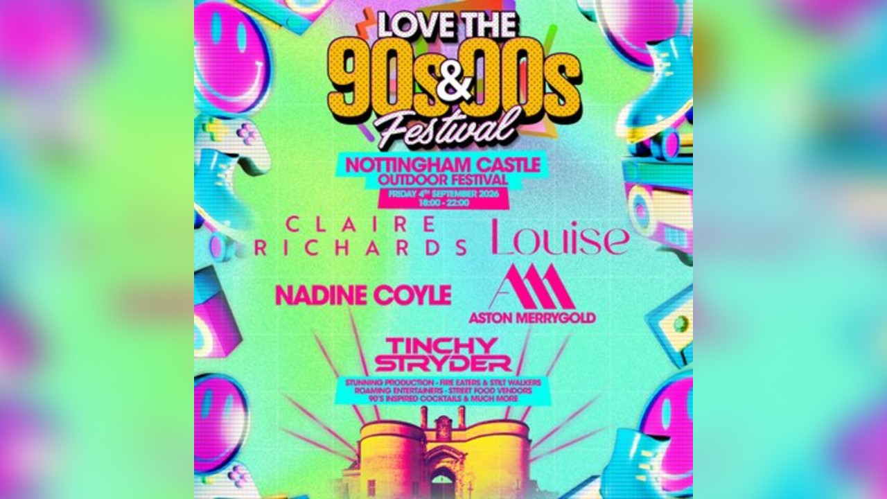Love the 90s&00s Festival | Nottingham Castle