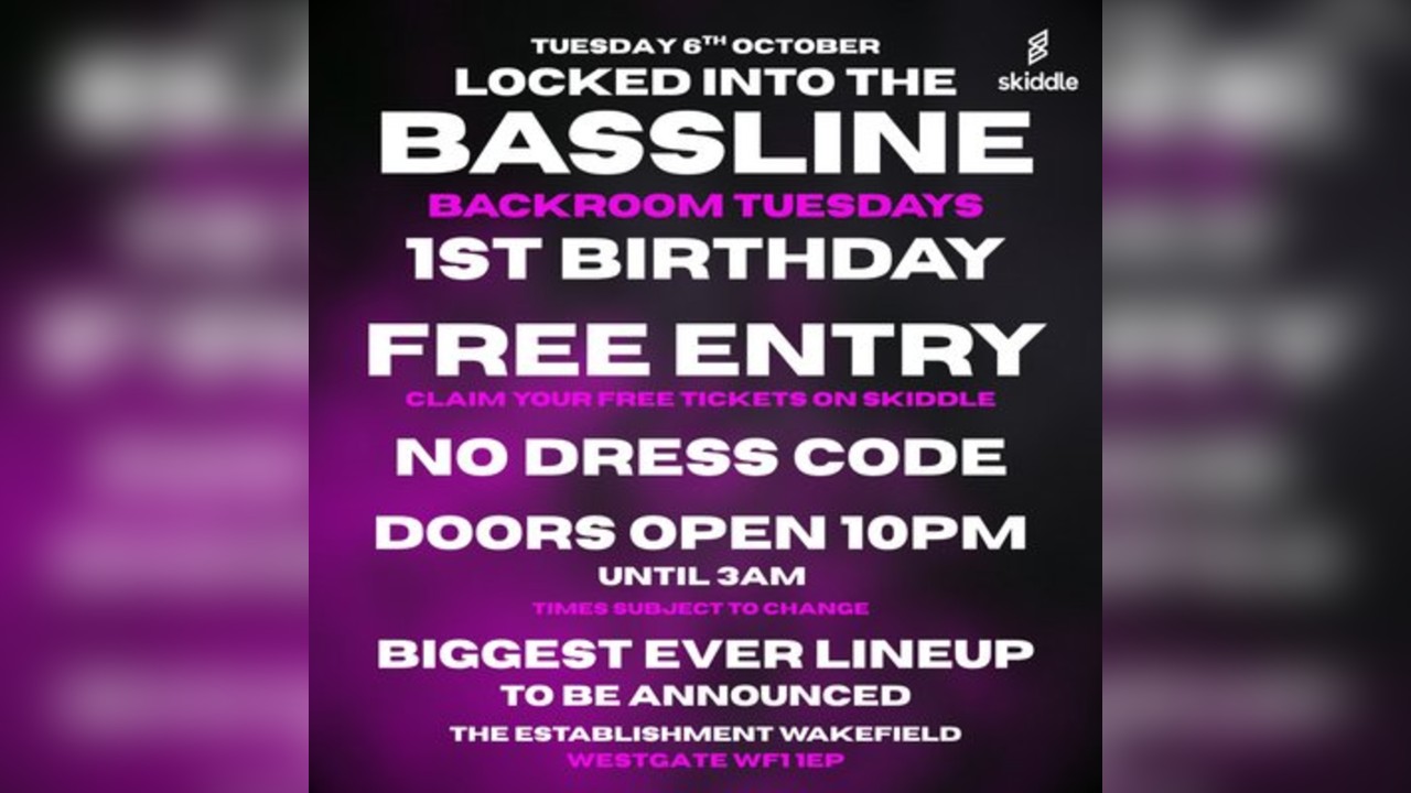 Locked Into The Bassline: 1st Birthday (FREE RAVE)