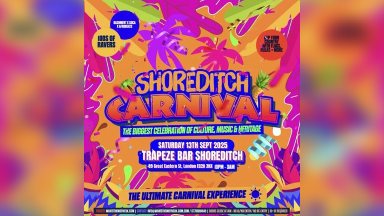 SHOREDITCH CARNIVAL - Shoreditch's Littest Carnival Party