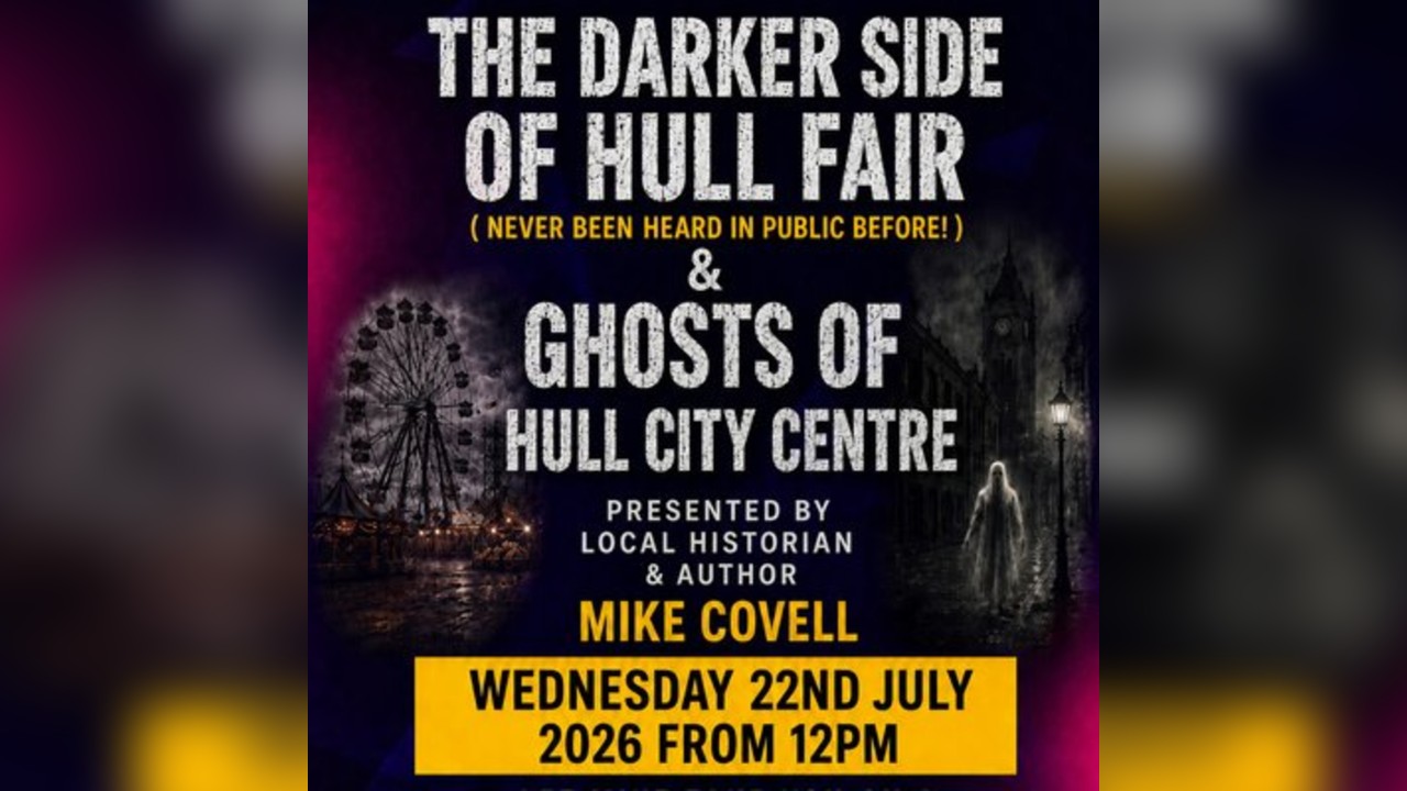 The Darker Side of Hull Fair & The Ghosts of Hull City Centre