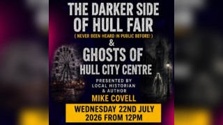 The Darker Side of Hull Fair & The Ghosts of Hull City Centre