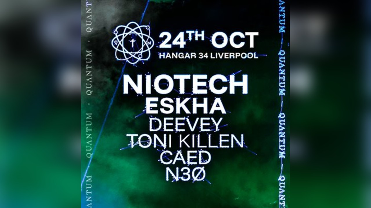 Quantum - Niotech, Eskha, Deevey - Hanger 34