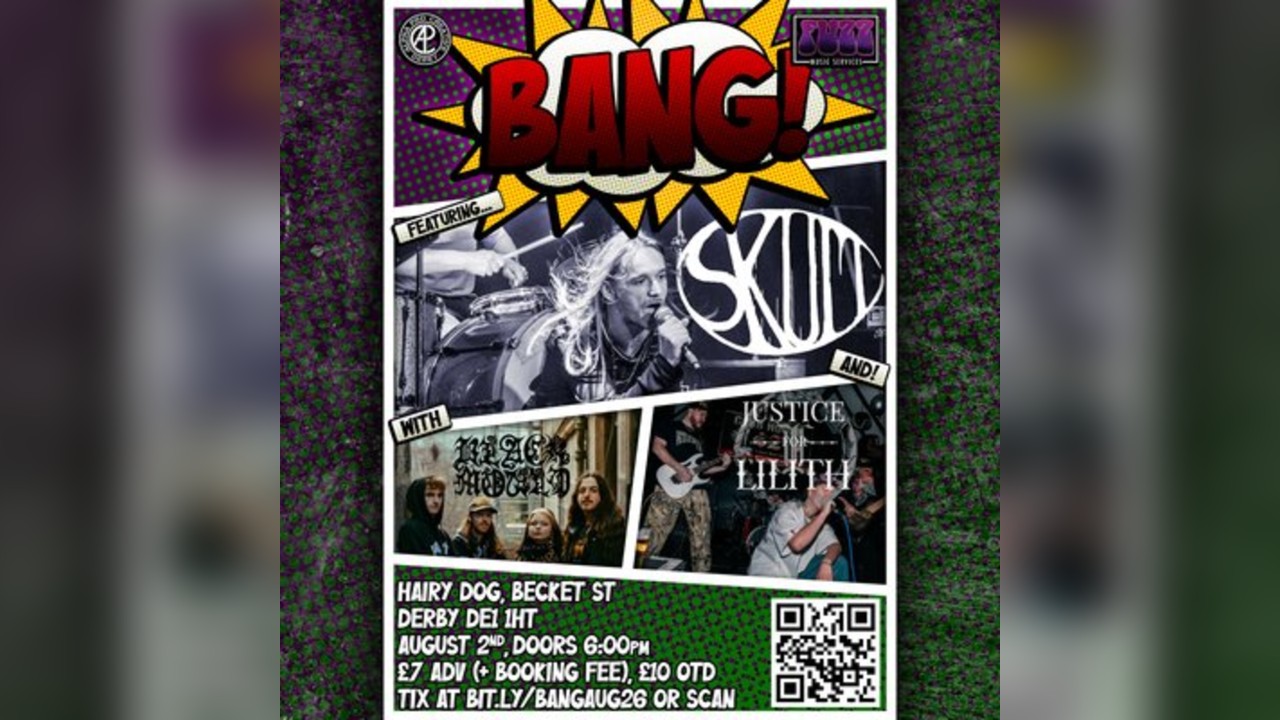 BANG featuring SKUM, Black Mould, and Justice for Lilith