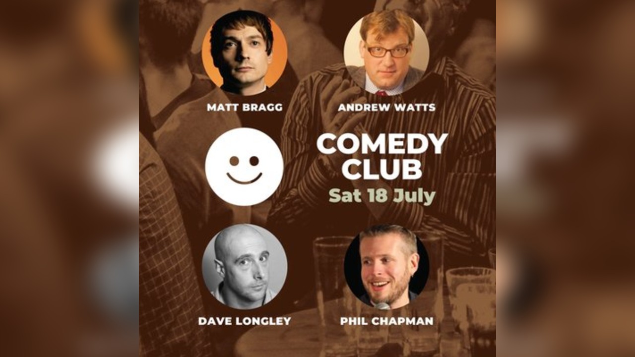 Comedy Club with Matt Bragg & Guests