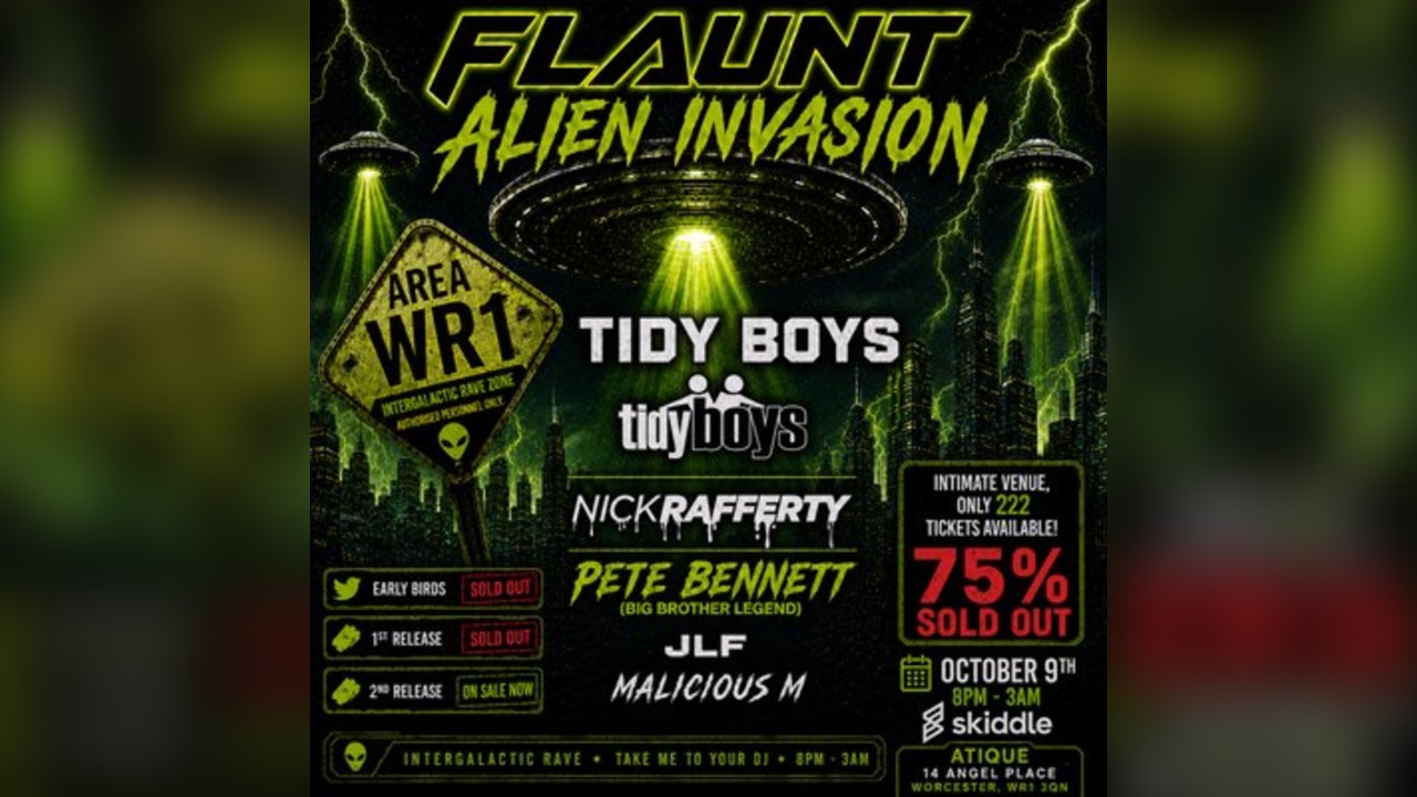 FLAUNT - Alien Invasion With The TIDY BOYS (75% sold out)
