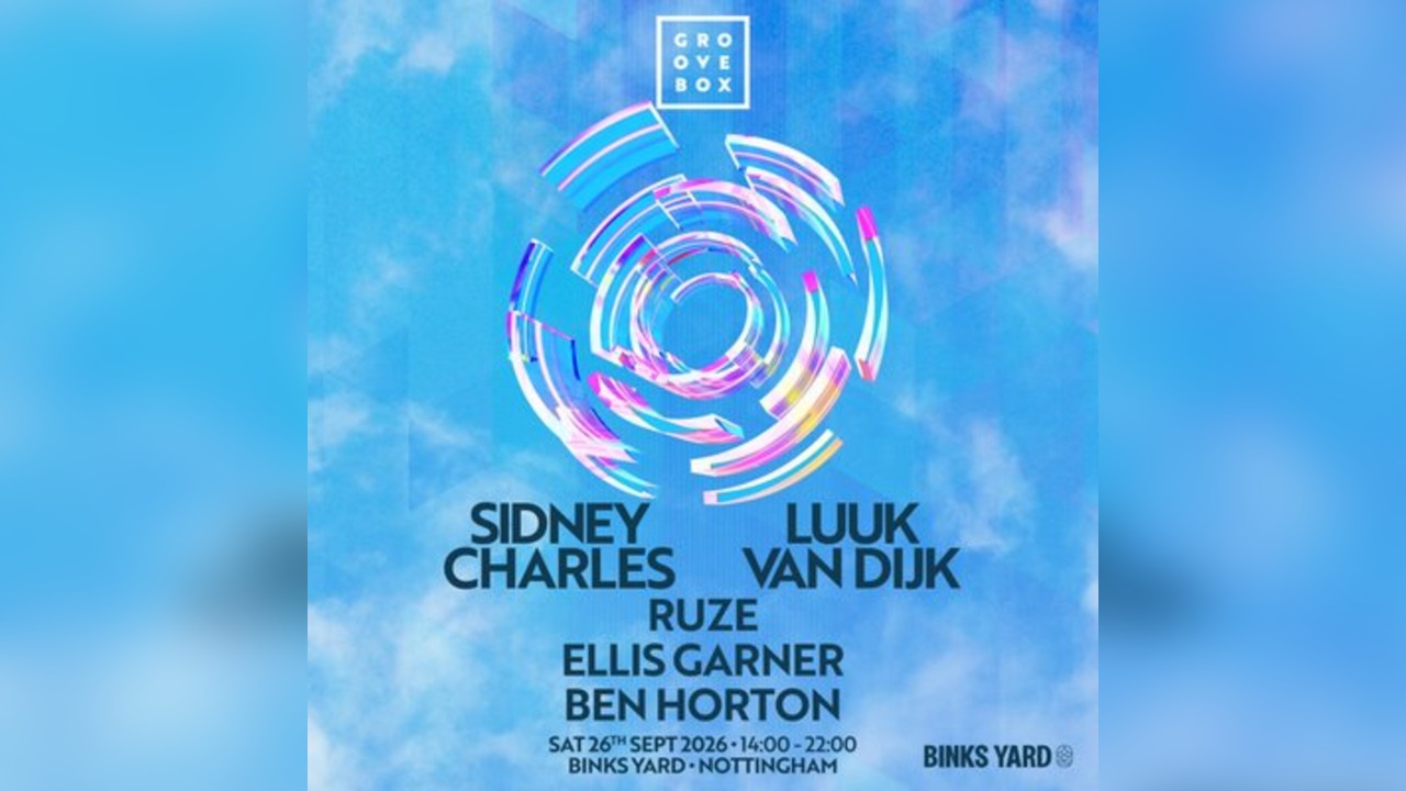 SIDNEY CHARLES, LUUK VAN DIJK + MORE | Groovebox at Binks Yard
