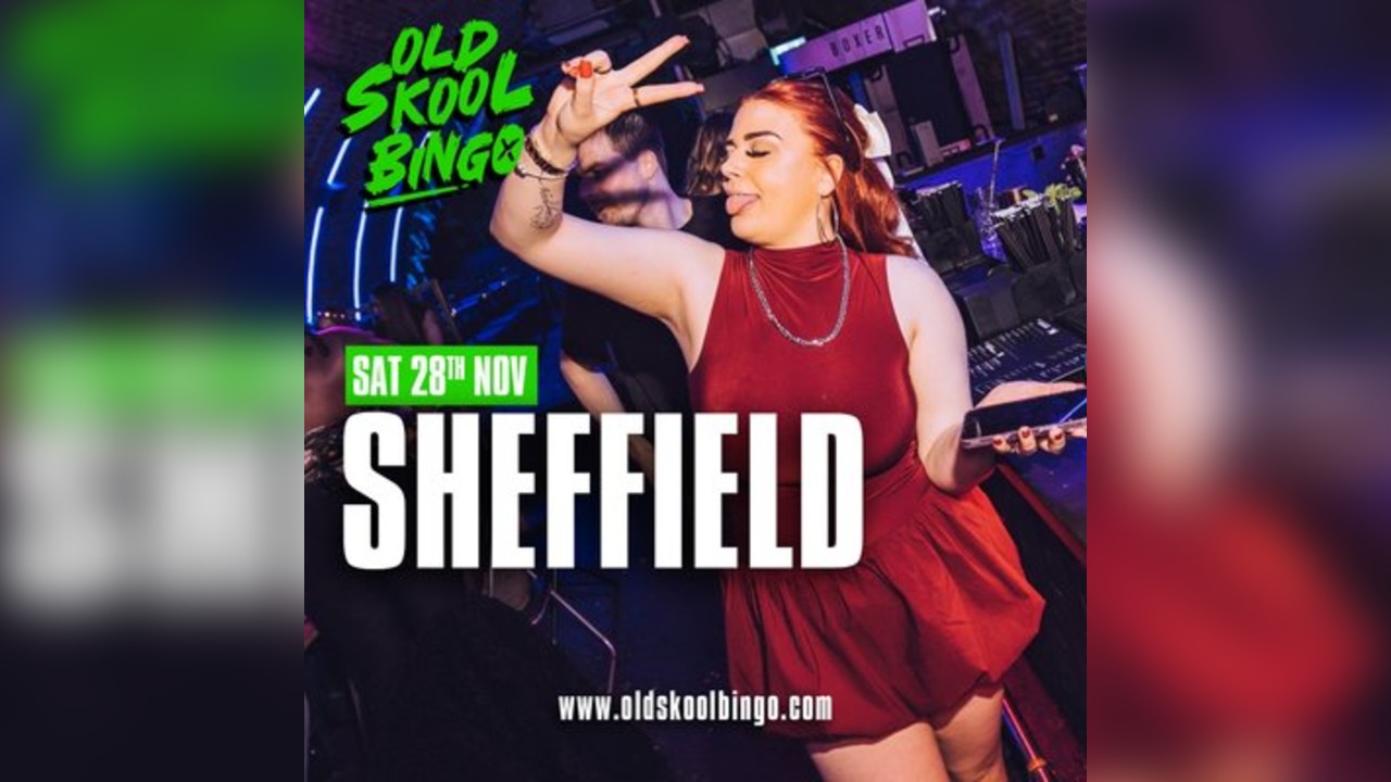 Old Skool Bingo Sat 28th Nov Sheffield