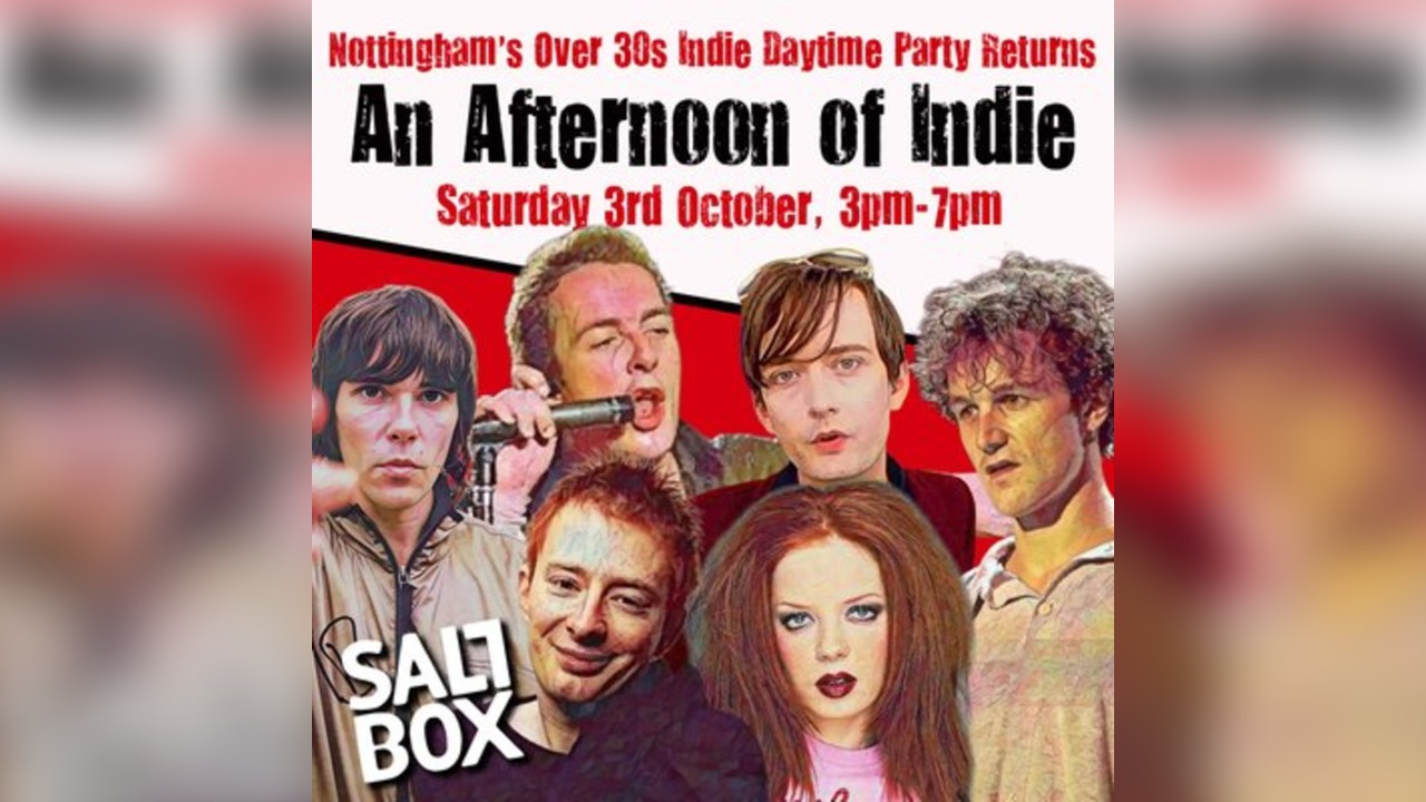 An Afternoon of Indie: NOTTINGHAM (over 30s), 3pm-7pm