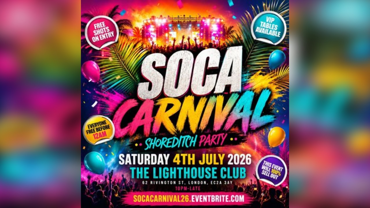 Soca Carnival - Shoreditch Party - Everyone Free Before 12AM