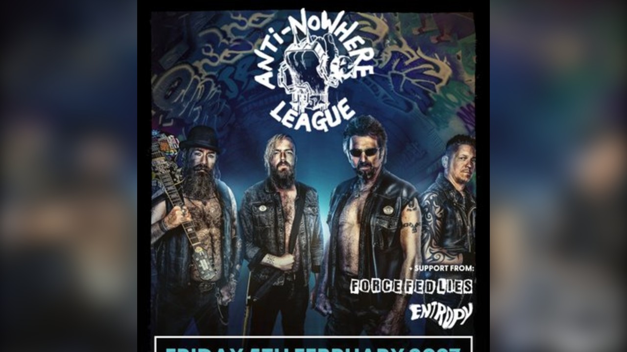 Anti-Nowhere League + Force Fed Lies + Entropy