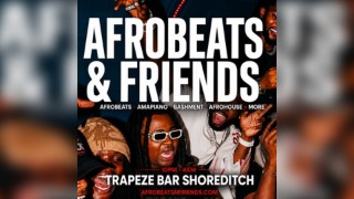 AFROBEATS & FRIENDS - Afrobeats, Amapiano & Bashment in Shoredit
