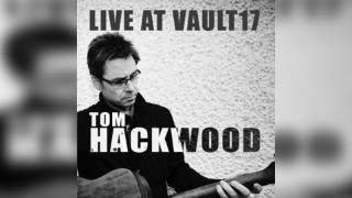 Tom Hackwood - Live at Vault 17 